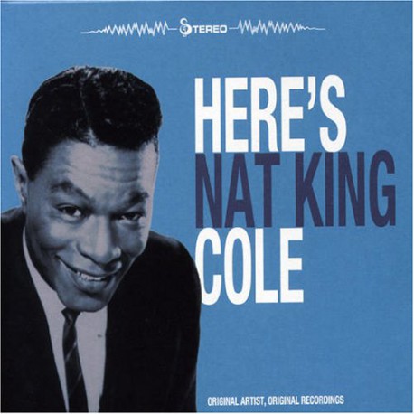 Nat King Cole - Here's Nat King Cole