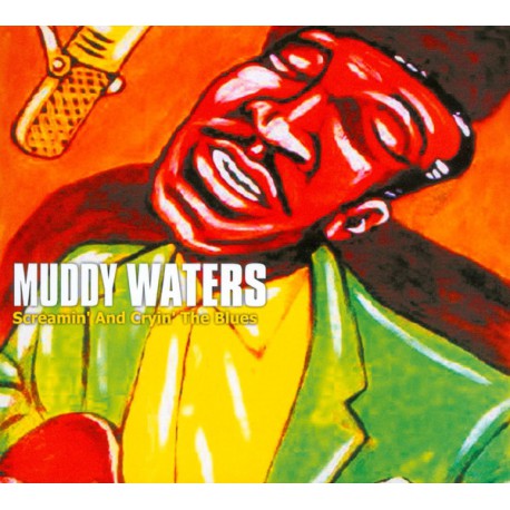 Muddy Waters ‎– Screamin' And Cryin' The Blues