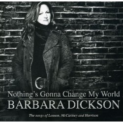 Barbara Dickson ‎– Nothing's Gonna Change My World
