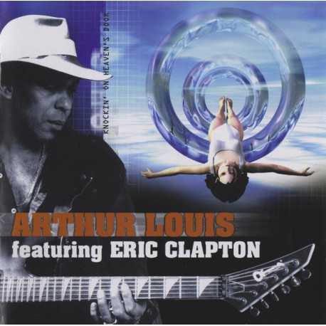 Arthur Louis Featuring Eric Clapton ‎– Knockin' On Heaven's Door