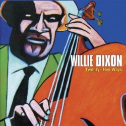 Willie Dixon ‎– Twenty-five Ways