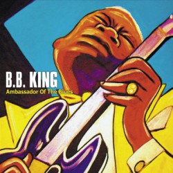 B.B. King ‎– Ambassador Of The Blues
