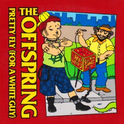 The Offspring ‎– Pretty Fly (For A White Guy)