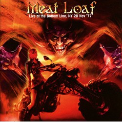 Meat Loaf ‎– Live At The Bottom Line, NY 28 Nov '77