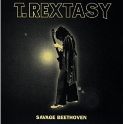 T. Rextasy ‎– Savage Beethoven