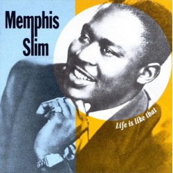 Memphis Slim - Life Is Like That