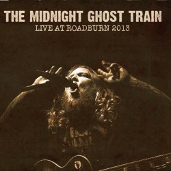 The Midnight Ghost Train ‎– Live At Roadburn 2013