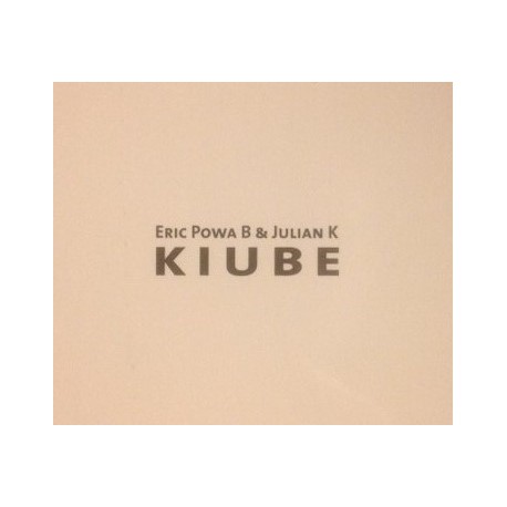 Eric Powa B & Julian K ‎– Kiube