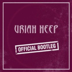 Uriah Heep ‎– Official Bootleg 01.12.2011 Wulfrun Hall Wolverhampton