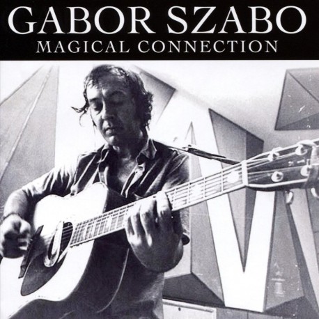 Gabor Szabo ‎– Magical Connection