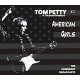 Tom Petty And The Heartbreakers ‎– American Girls (The Legendary Broadcasts)