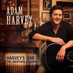 Adam Harvey - Harvey's Bar: The Backyard Sessions.