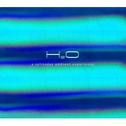 Dan Gibson / Chris Phillips - H2O: A Solitudes Ambient Experience