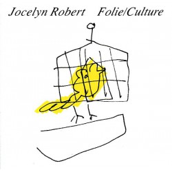 Jocelyn Robert ‎– Folie/Culture