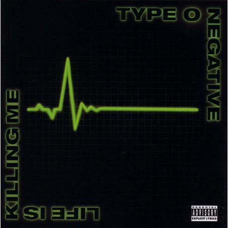 Type O Negative ‎– Life Is Killing Me