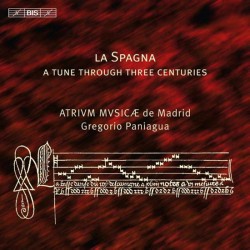 La Spagna - Atrium Musicae, Gregorio Paniagua. A tune through three centuries. (SACD).