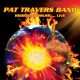 Pat Travers Band ‎– Hooked On Music... Live