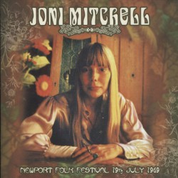 Joni Mitchell ‎– Newport Folk Festival, 19th July 1969