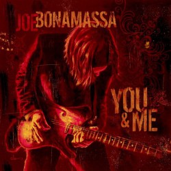 Joe Bonamassa ‎– You & Me