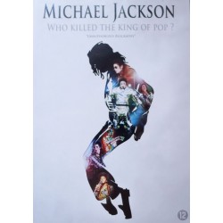 Michael Jackson - Who Killed The King Of Pop?