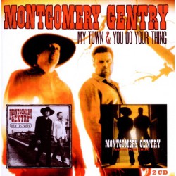 Montgomery Gentry ‎– My Town & You Do Your Thing