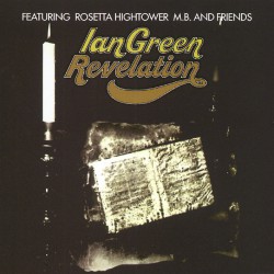Ian Green Featuring Rosetta Hightower, M.B. & Friends ‎– Revelation