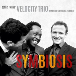 Dennis Rollins' Velocity Trio ‎– Symbiosis