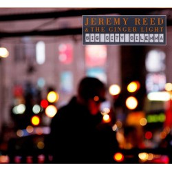 Jeremy Reed & The Ginger Light ‎– Big City Dilemma