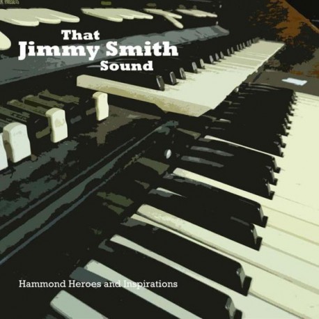 Various ‎– That Jimmy Smith Sound , Hammond Heroes And Inspiration.