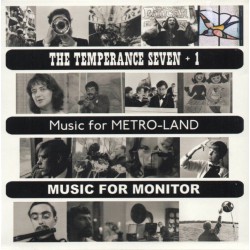 The Temperance Seven ‎– The Temperance Seven + 1 / Music For Metro-Land / Music For Monitor