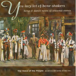 Various ‎– You Lazy Lot Of Bone Shakers. Songs And Dance Tunes Of Seasonal Events.