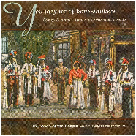 Various ‎– You Lazy Lot Of Bone Shakers. Songs And Dance Tunes Of Seasonal Events.