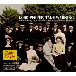 Various ‎– Good People Take Warning: Ballads Sung By British & Irish Traditional Singers.