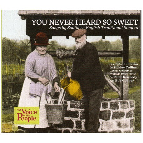 Various ‎– You Never Heard So Sweet. Songs By Southern English Traditional Singers.