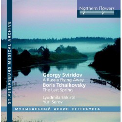 Georgy Sviridov, Boris Tchaikovsky, Lyudmila Shkirtil, Yuri Serov ‎– A Russia Flying Away / The Last Spring