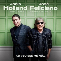 Jools Holland, José Feliciano With The Rhythm & Blues Orchestra – As You See Me Now