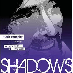 Mark Murphy featuring Karlheinz Miklin & Fritz Pauer ‎– Shadows