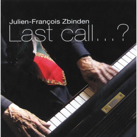 Julien François Zbinden ‎– Last Call...?