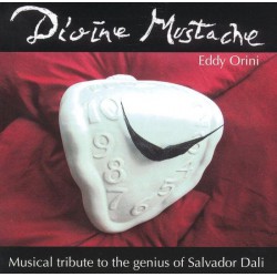 Eddy Orini ‎– Divine Mustache: Musical Tribute To The Genius Of Salvador Dali