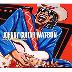 Johnny Guitar Watson ‎– Gangster Of The Blues
