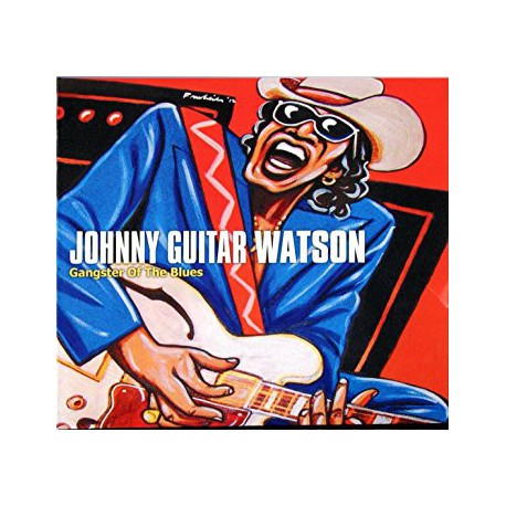 Johnny Guitar Watson ‎– Gangster Of The Blues
