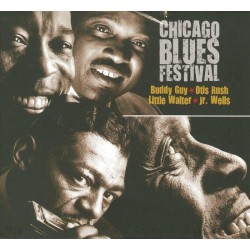 Buddy Guy & Jr. Wells, Little Walter & Otis Rush ‎– Chicago Blues Festival