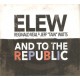 Elew, Reginald Veal, Jeff "Tain" Watts ‎– And To The Republic