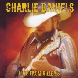 Charlie Daniels ‎– Live From Gilley's