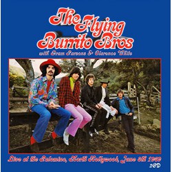 The Flying Burrito Bros with Gram Parsons & Clarence White ‎– Live At The Palomino, North Hollywood, June 8th 1969