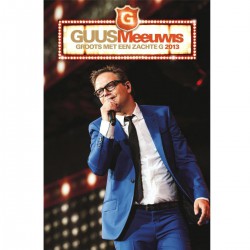 Guus Meeuwis -  Groots Met Een Zachte G 2013 (2CD + DVD)