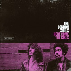 The London Souls ‎– Here Come The Girls
