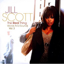 Jill Scott - Real Thing: Words And Sound Vol.3