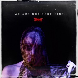 Slipknot ‎– We Are Not Your Kind