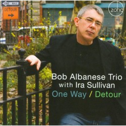 Bob Albanese Trio - One Way/Detour